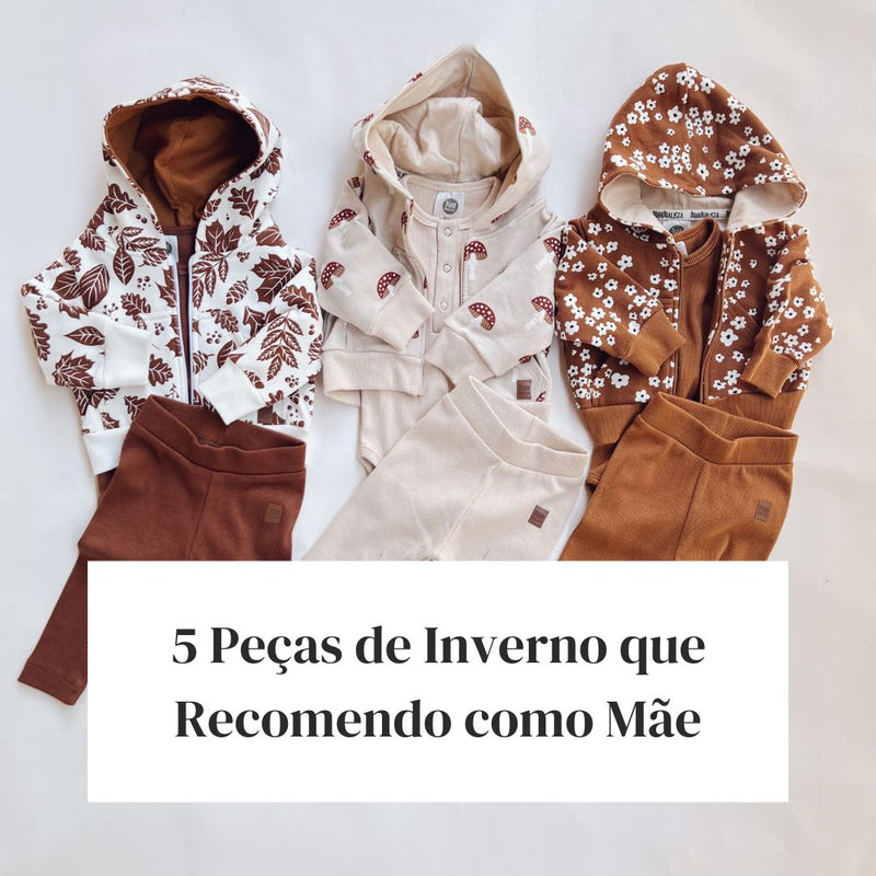 Peças de Inverno que Recomendo como Mãe